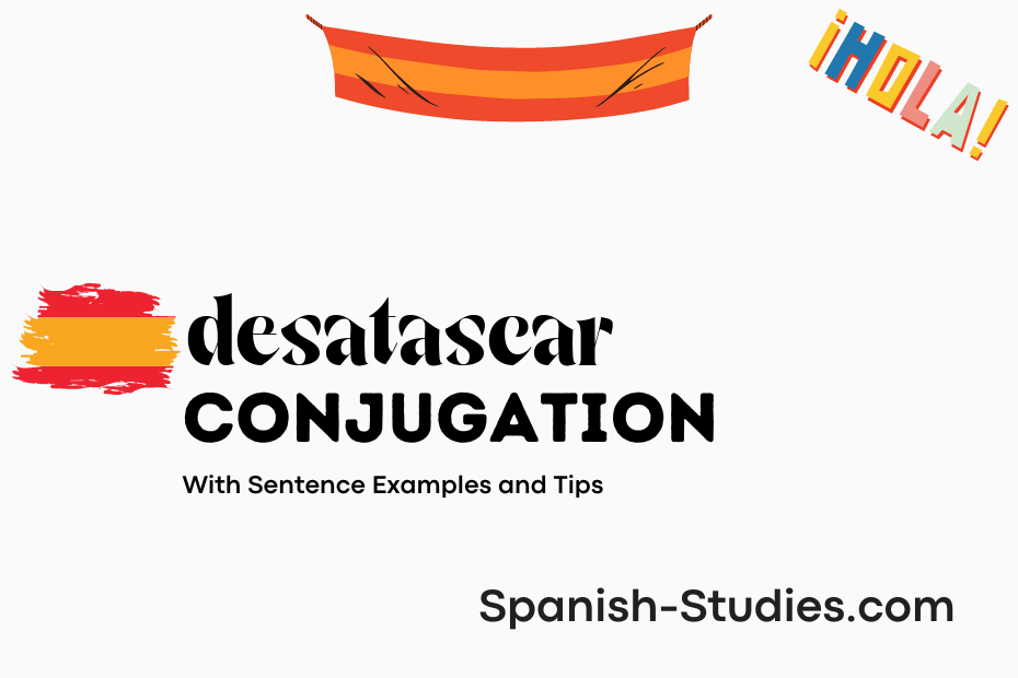 spanish conjugation of desatascar