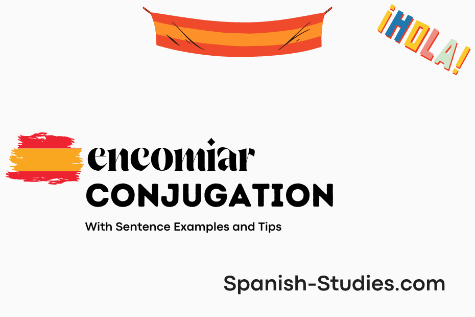 spanish conjugation of encomiar